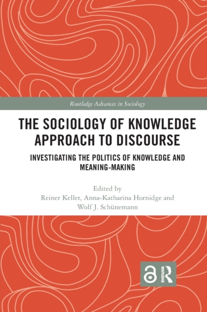 Book cover of: Sociology of Knowledge Approach to Discourse. By: Reiner Keller