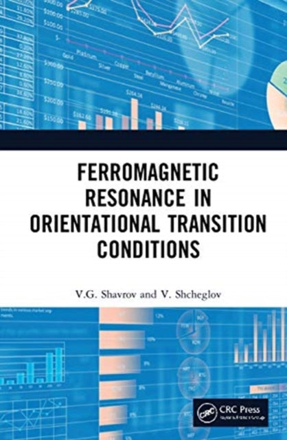 Book cover of: Ferromagnetic Resonance in Orientational Transition Conditions. By: V. G. Shavrov