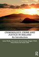 Book cover of: Criminology, Crime and Justice in Ireland. By: James Windle