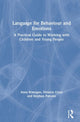 Book cover of: Language for Behaviour and Emotions. By: Anna Branagan