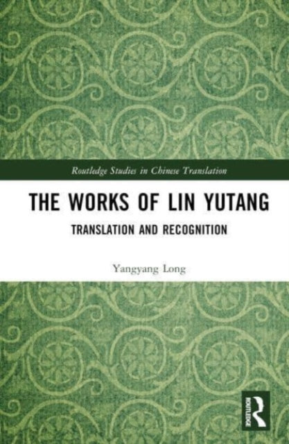 Book cover of: Works of Lin Yutang. By: Yangyang Long