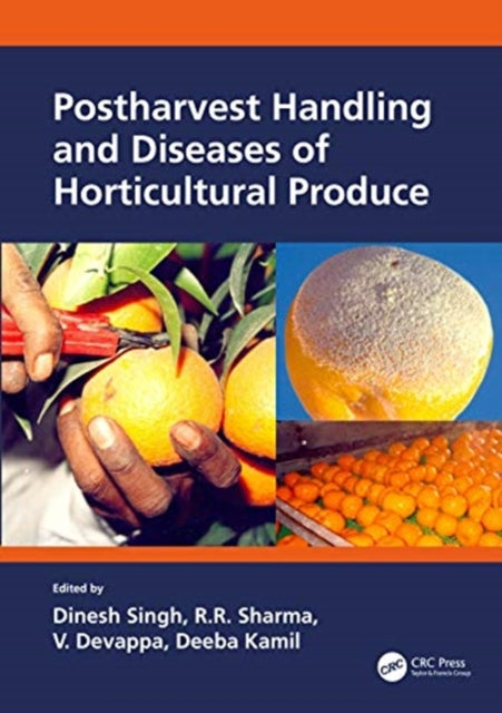 Book cover of: Postharvest Handling and Diseases of Horticultural Produce. By: Dinesh Singh