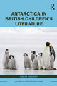 Book cover of: Antarctica in British Children’s Literature. By: Sinéad Moriarty
