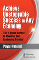 Book cover of: Achieve Unstoppable Success in Any Economy. By: Payal Nanjiani