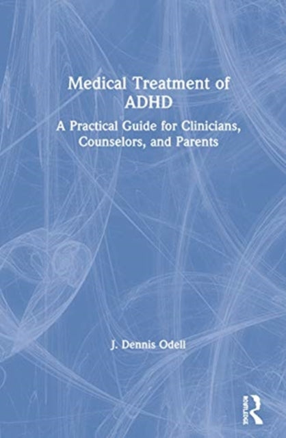 Book cover of: Medical Treatment of ADHD. By: J. Dennis Odell
