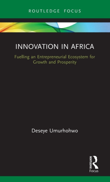 Book cover of: Innovation in Africa. By: Deseye Umurhohwo