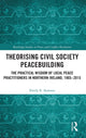 Book cover of: Theorising Civil Society Peacebuilding. By: Emily E. Stanton