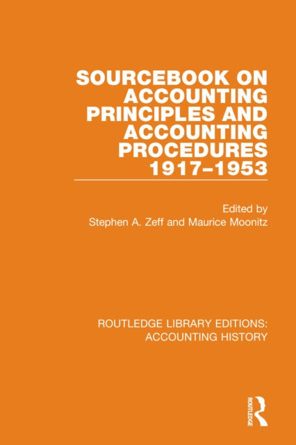 Book cover of: Sourcebook on Accounting Principles and Accounting Procedures, 1917-1953. By: Stephen A. Zeff