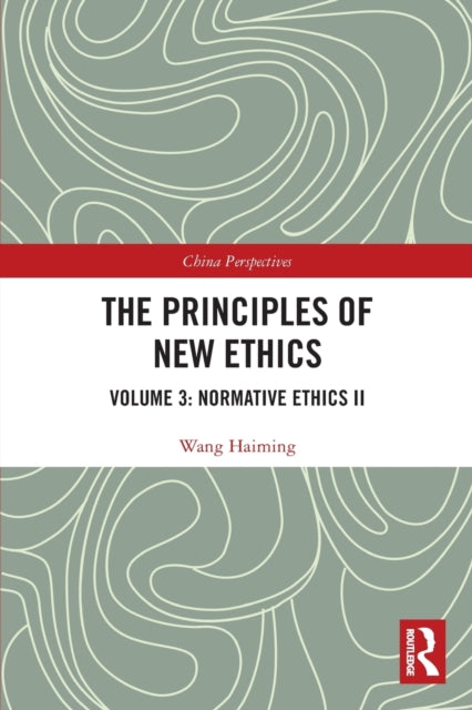 Book cover of: Principles of New Ethics III. By: Wang Haiming