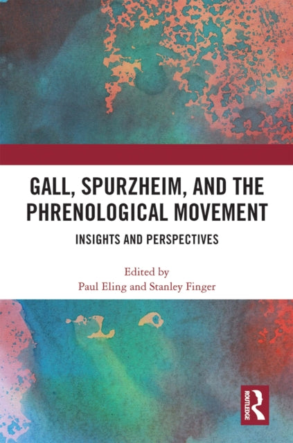 Book cover of: Gall, Spurzheim, and the Phrenological Movement. By: Paul Eling