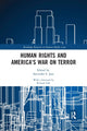 Book cover of: Human Rights and America's War on Terror. By: Satvinder S. Juss