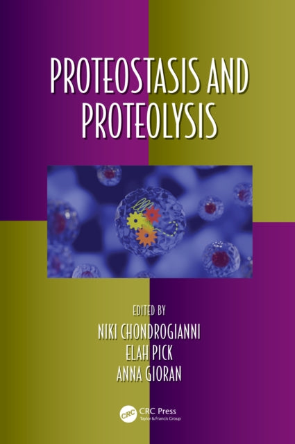 Book cover of: Proteostasis and Proteolysis. By: Niki Chondrogianni