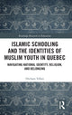Book cover of: Islamic Schooling and the Identities of Muslim Youth in Quebec. By: Hicham Tiflati
