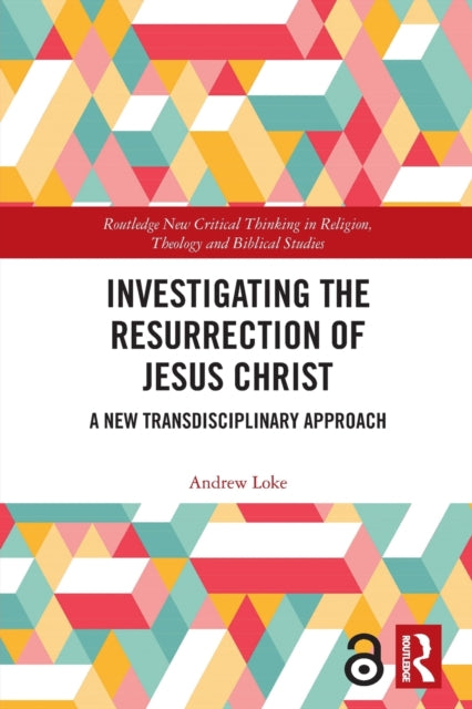 Book cover of: Investigating the Resurrection of Jesus Christ. By: Andrew Loke