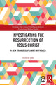 Book cover of: Investigating the Resurrection of Jesus Christ. By: Andrew Loke