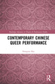 Book cover of: Contemporary Chinese Queer Performance. By: Hongwei Bao