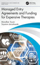 Book cover of: Managed Entry Agreements and Funding for Expensive Therapies. By: Mondher Toumi