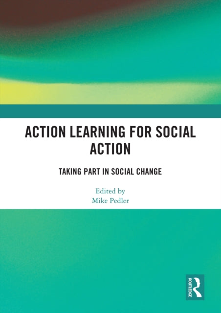 Book cover of: Action Learning for Social Action. By: Mike Pedler
