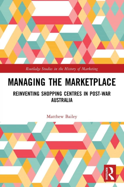 Book cover of: Managing the Marketplace. By: Matthew Bailey