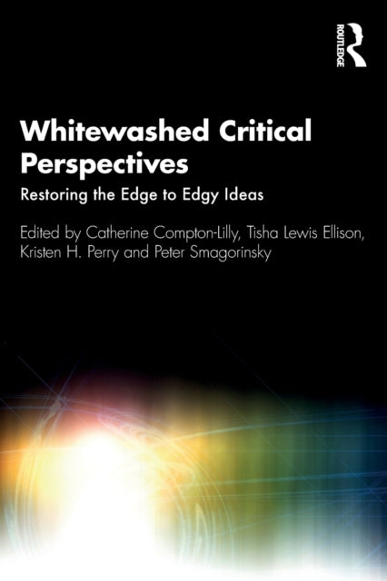 Book cover of: Whitewashed Critical Perspectives. By: Catherine Compton-Lilly