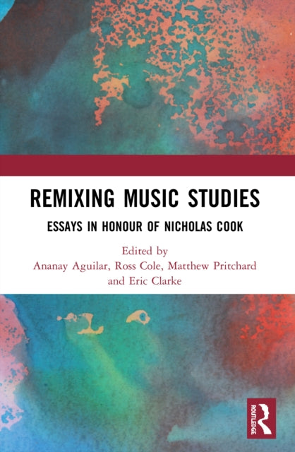 Book cover of: Remixing Music Studies. By: Ananay Aguilar