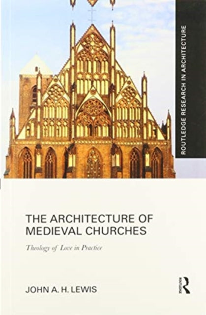 Book cover of: Architecture of Medieval Churches. By: John A. H. Lewis