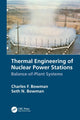 Book cover of: Thermal Engineering of Nuclear Power Stations. By: Charles F. Bowman
