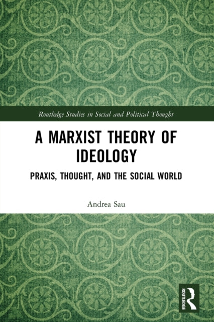 Book cover of: Marxist Theory of Ideology. By: Andrea Sau