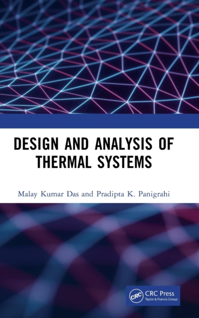 Book cover of: Design and Analysis of Thermal Systems. By: Malay Kumar Das