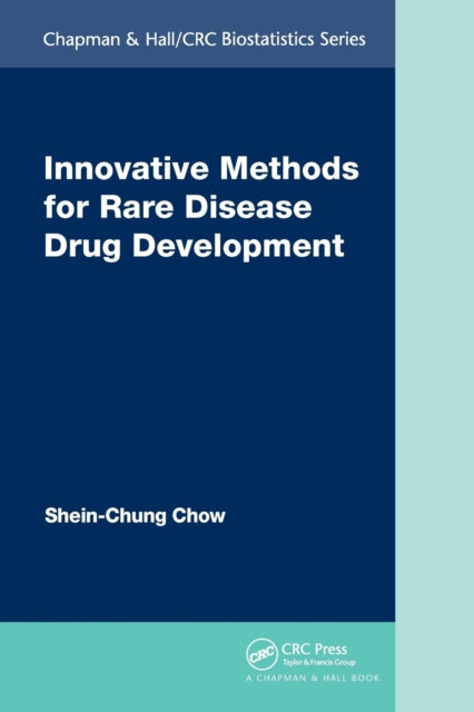 Book cover of: Innovative Methods for Rare Disease Drug Development. By: Shein-Chung Chow
