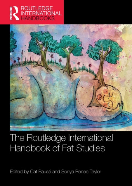 Book cover of: Routledge International Handbook of Fat Studies. By: Cat Pausé