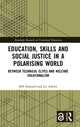Book cover of: Education, Skills and Social Justice in a Polarising World