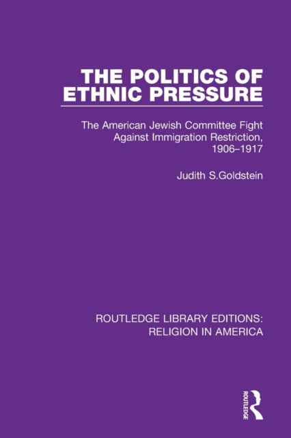Book cover of: Politics of Ethnic Pressure. By: Judith S. Goldstein