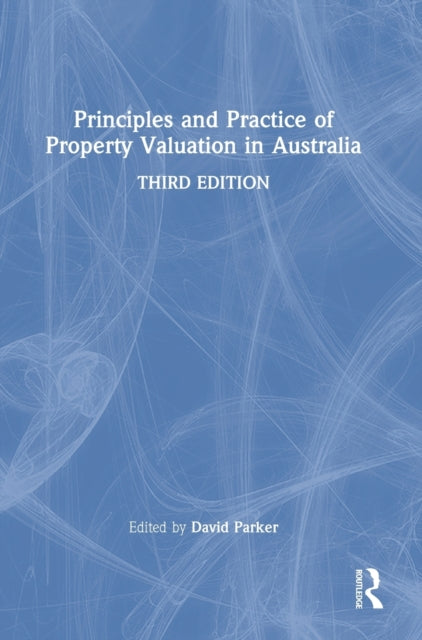 Book cover of: Principles and Practice of Property Valuation in Australia. By: David Parker