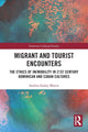 Book cover of: Migrant and Tourist Encounters. By: Andrea Easley Morris