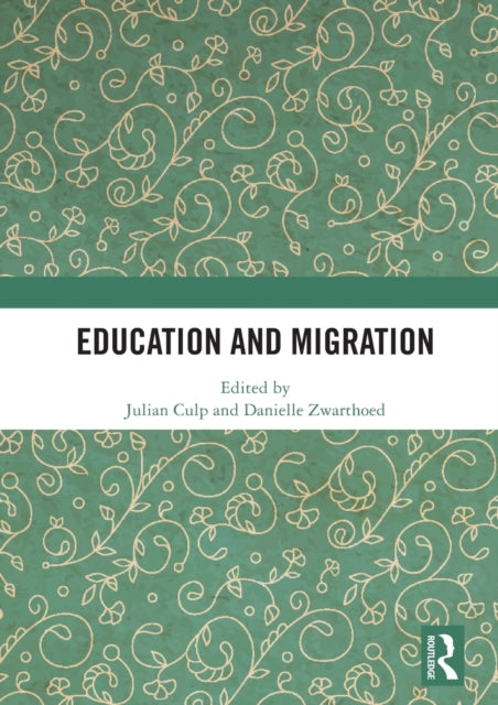 Book cover of: Education and Migration. By: Julian Culp
