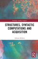 Book cover of: Structures, Syntactic Computations and Acquisition. By: Adriana Belletti