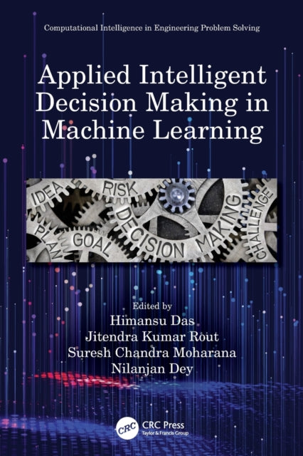 Book cover of: Applied Intelligent Decision Making in Machine Learning. By: Himansu Das