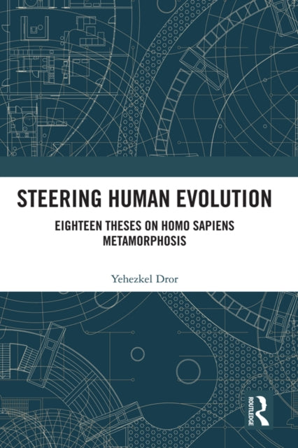 Book cover of: Steering Human Evolution. By: Yehezkel Dror