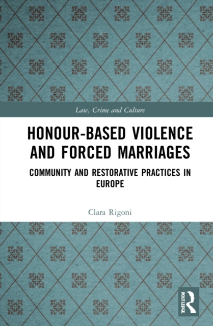 Book cover of: Honour-Based Violence and Forced Marriages. By: Clara Rigoni