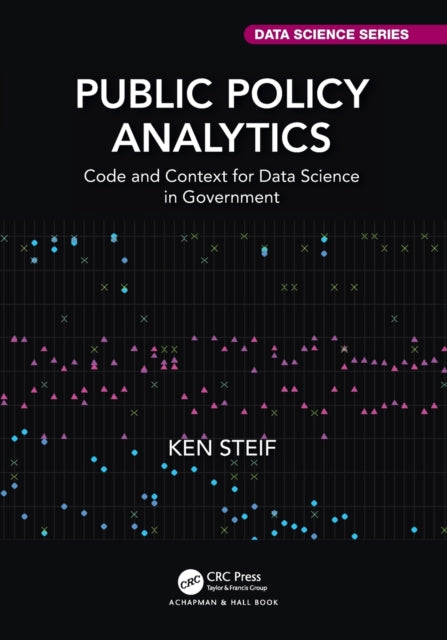 Book cover of: Public Policy Analytics. By: Ken Steif