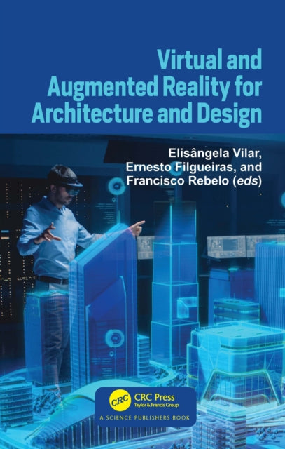 Book cover of: Virtual and Augmented Reality for Architecture and Design. By: Elisângela Vilar