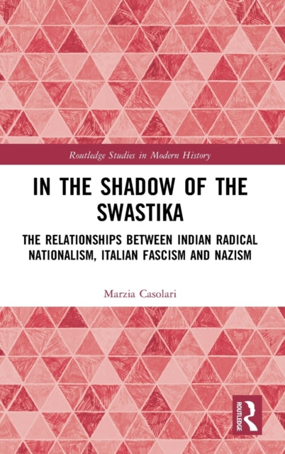 Book cover of: In the Shadow of the Swastika. By: Marzia Casolari