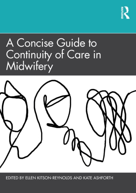 Book cover of: Concise Guide to Continuity of Care in Midwifery. By: Ellen Kitson-Reynolds