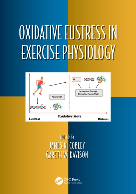 Book cover of: Oxidative Eustress in Exercise Physiology. By: James N. Cobley