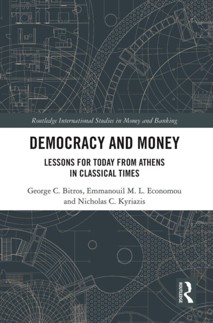 Book cover of: Democracy and Money. By: George Bitros