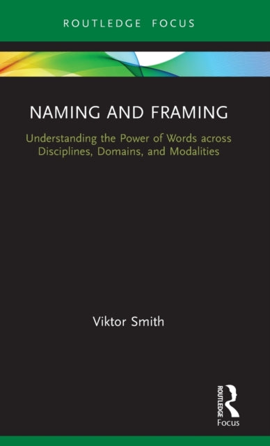 Book cover of: Naming and Framing. By: Viktor Smith