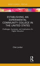 Book cover of: Establishing an Experimental Community College in the United States. By: Chet Jordan