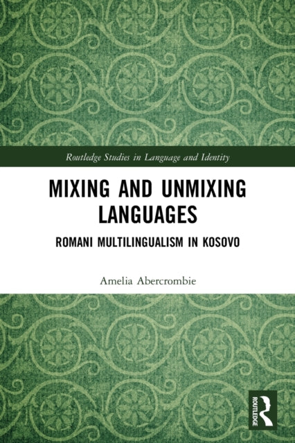 Book cover of: Mixing and Unmixing Languages. By: Amelia Abercrombie