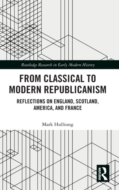Book cover of: From Classical to Modern Republicanism. By: Mark Hulliung